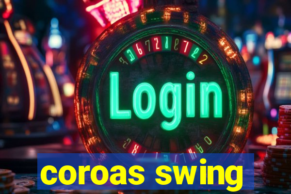 coroas swing